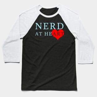 NERD AT HEART Baseball T-Shirt